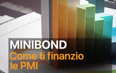 MINI BOND: Come ti finanzio le PMI