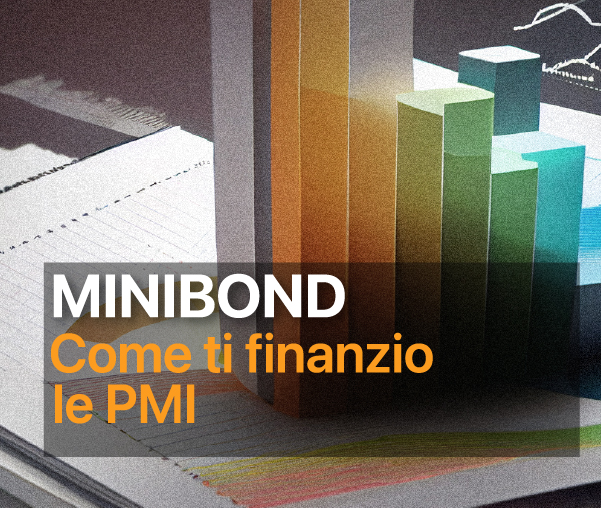 MINI BOND: Come ti finanzio le PMI