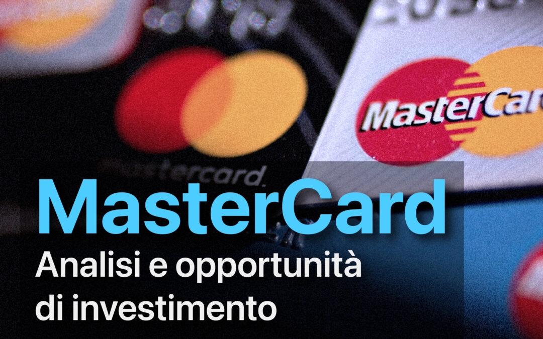 MasterCard: Analisi e opportunità di investimento