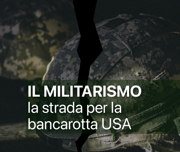 IL MILITARISMO la strada per la bancarotta USA