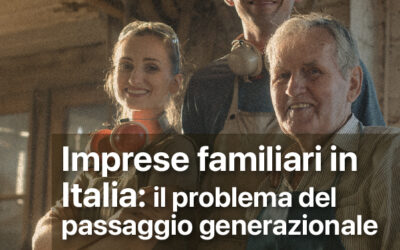 Le imprese familiari in Italia: il problema del passaggio generazionale 