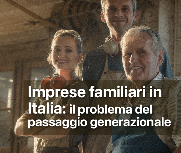 Le imprese familiari in Italia: il problema del passaggio generazionale 